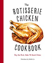 Rotisserie Chicken Cookbook, The