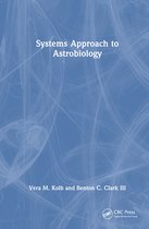 Series in Astrobiology- Systems Approach to Astrobiology