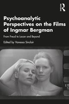 Psychoanalytic Perspectives on the Films of Ingmar Bergman