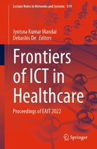 Lecture Notes in Networks and Systems 519 - Frontiers of ICT in Healthcare