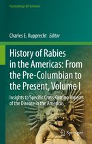 Fascinating Life Sciences - History of Rabies in the Americas: From the Pre-Columbian to the Present, Volume I