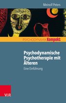 Psychodynamik kompakt - Psychodynamische Psychotherapie mit Älteren