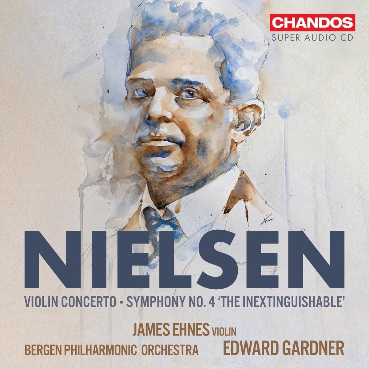 James Ehnes, Bergen Philharmonic Orchestra, Edward Gardner - Nielsen: Violin Concerto Symphony No.4 (SACD)