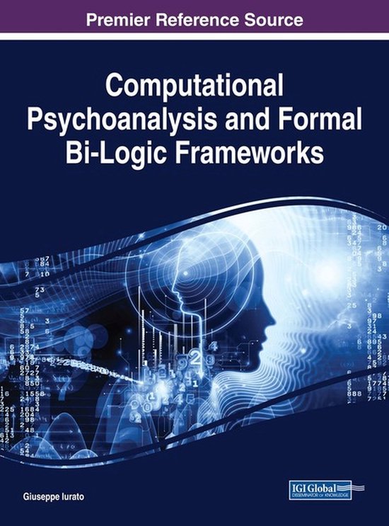 Computational Psychoanalysis and Formal Bi-Logic Frameworks - cover