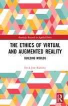 Routledge Research in Applied Ethics-The Ethics of Virtual and Augmented Reality