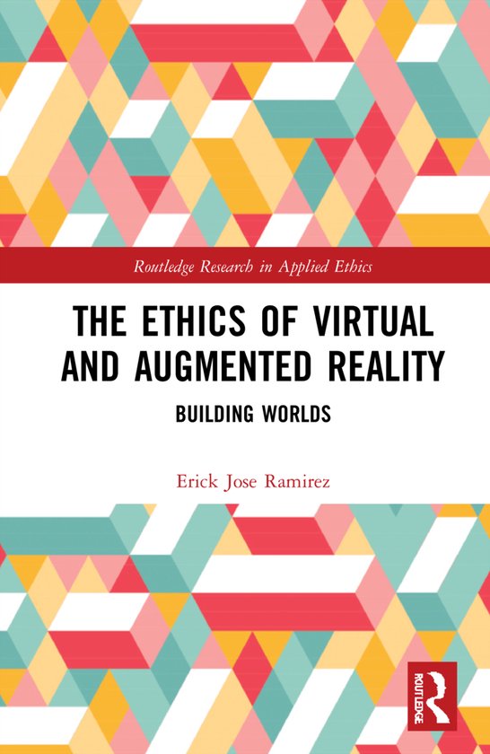 Routledge Research in Applied Ethics-The Ethics of Virtual a ... - cover
