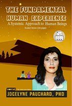 The Fundamental Human Experience. A Systemic Approach to Human Being. Student Version (236 p.)