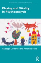 Psychoanalytic Field Theory Book Series- Playing and Vitality in Psychoanalysis