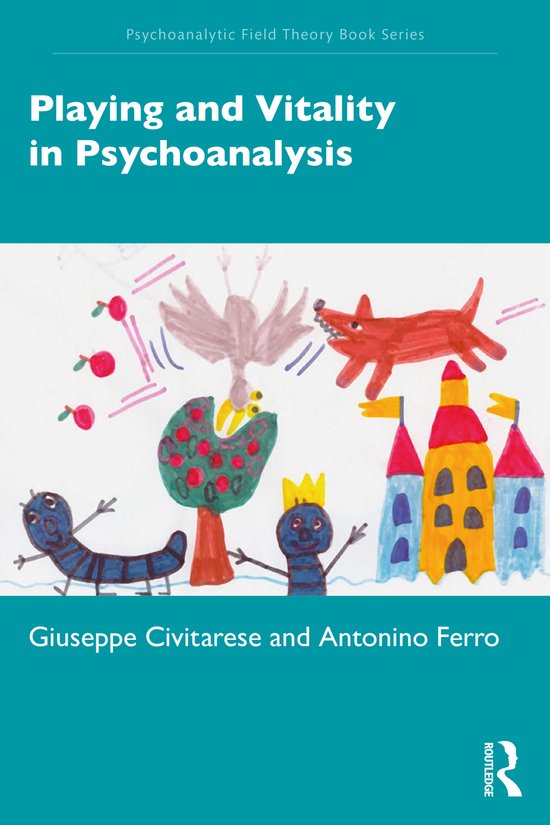Psychoanalytic Field Theory Book Series- Playing and Vitalit ... - cover