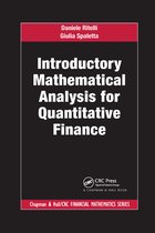 Chapman and Hall/CRC Financial Mathematics Series- Introductory Mathematical Analysis for Quantitative Finance