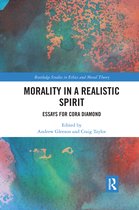 Routledge Studies in Ethics and Moral Theory- Morality in a Realistic Spirit