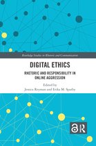 Routledge Studies in Rhetoric and Communication- Digital Ethics