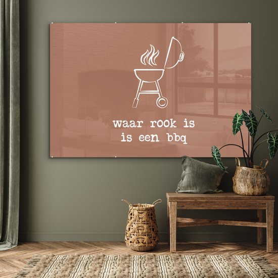 MuchoWow® Peinture sur verre 150x100 cm - Peinture sur verre acrylique - Là où il y a de la fumée, il y a un barbecue - Dictons - Citations - Photo sur verre - Peintures