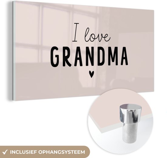 Spreuken - Quotes I Love Grandma - Moederdag - Oma cadeau