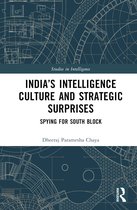 Studies in Intelligence- India’s Intelligence Culture and Strategic Surprises