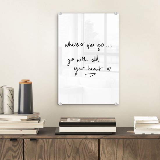 MuchoWow® Glasschilderij 20x30 cm - Schilderij acrylglas - Quotes - Wherever you go... go with all your heart - Spreuken - Motivatie - Foto op glas - Schilderijen