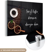 MuchoWow® Glasschilderij 160x120 cm - Schilderij acrylglas - Eerst koffie daarna dingen doen - Quotes - Spreuken - Koffie - Foto op glas - Schilderijen