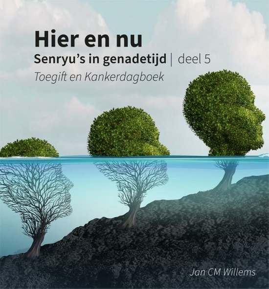 Hier En Nu 5 Senryu s In Genadetijd 9789085602880 Jan CM Willems hier-en-nu-5-senryu-s-in-genadetijd-9789085602880-jan-cm-willems