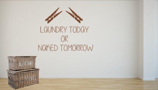 Sticker Laundry today or naked tomorrow Donker Bruin | Rosami