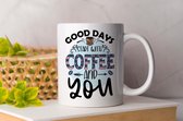 Mok Good days start with coffee and you - Koffie - Coffee - Koffieliefheber - Coffee lover - Cadeau - cup of coffee