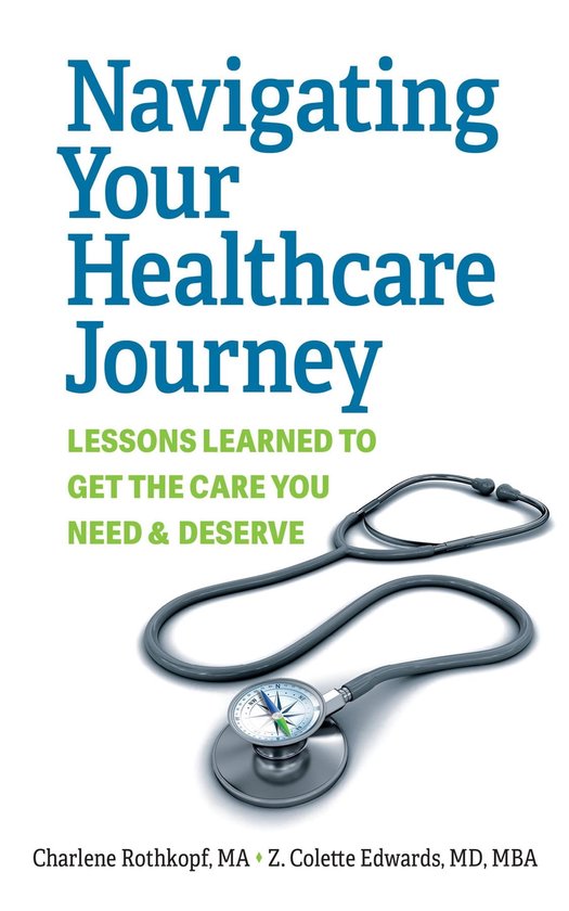 Navigating Your Healthcare Journey (ebook), Charlene Rothkopf 
