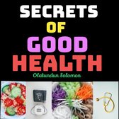 Secrets Of Good Health