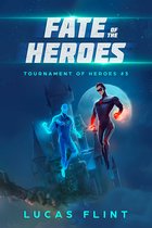 Tournament of Heroes 3 - Fate of the Heroes