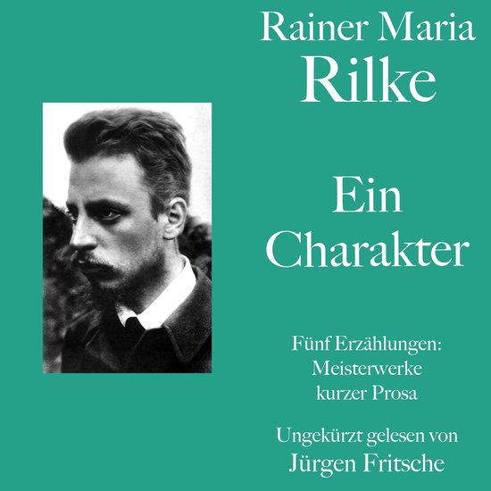 Rainer Maria Rilke: Ein Charakter. Fünf Erzählungen - cover