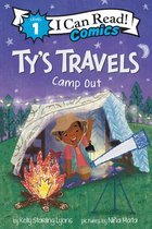 I Can Read Comics Level 1- Ty's Travels: Camp-Out