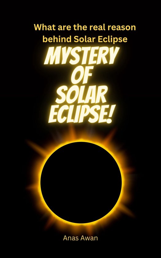 Mystery of Solar Eclipse (ebook), Anas Awan 1230006279073 Boeken