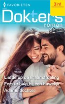 Doktersroman Favorieten 763 - Liefde op de kraamafdeling / Eerste hulp bij een huwelijk / Adams dochter