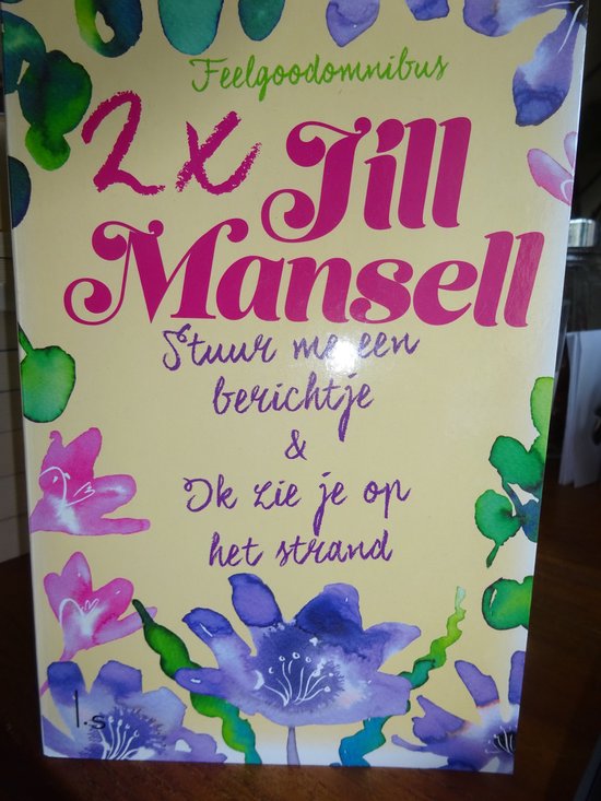 9789021028477 - Stuur me een berichtje & Ik zie je op het strand Jill Mansell