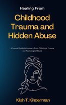 Healing From Childhood Trauma and Hidden Abuse