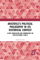 Aristotle’s Political Philosophy in its Historical Context