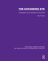 Routledge Library Editions: Art and Culture in the Nineteenth Century-The Expanding Eye