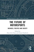 Routledge Research in Sport, Culture and Society-The Future of Motorsports