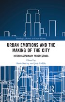 Routledge Advances in Urban History- Urban Emotions and the Making of the City