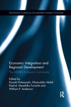 Routledge Studies in the Modern World Economy- Economic Integration and Regional Development