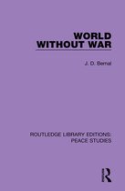 Routledge Library Editions: Peace Studies- World Without War