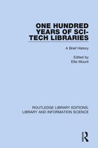Routledge Library Editions: Library and Information Science- One Hundred Years of Sci-Tech Libraries