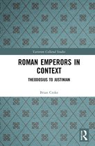 Variorum Collected Studies- Roman Emperors in Context