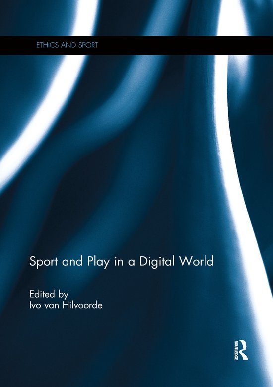 Ethics and Sport- Sport and Play in a Digital World - cover