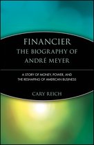 Financier: The Biography of André Meyer