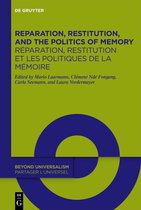 Beyond Universalism / Partager l’universel3- Reparation, Restitution, and the Politics of Memory / Réparation, restitution et les politiques de la mémoire