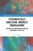 Routledge Advances in Translation and Interpreting Studies- Systematically Analysing Indirect Translations