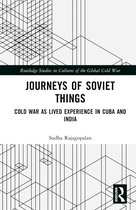 Routledge Studies in Cultures of the Global Cold War- Journeys of Soviet Things