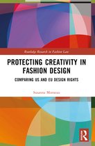 Routledge Research in Fashion Law- Protecting Creativity in Fashion Design