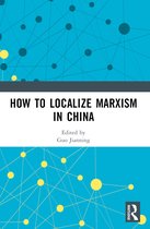 How to Localize Marxism in China