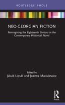 Routledge Focus on Literature- Neo-Georgian Fiction