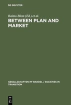Gesellschaften im Wandel/Societies in Transition6- Between Plan and Market